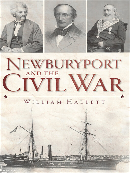 Title details for Newburyport and the Civil War by William Hallett - Available